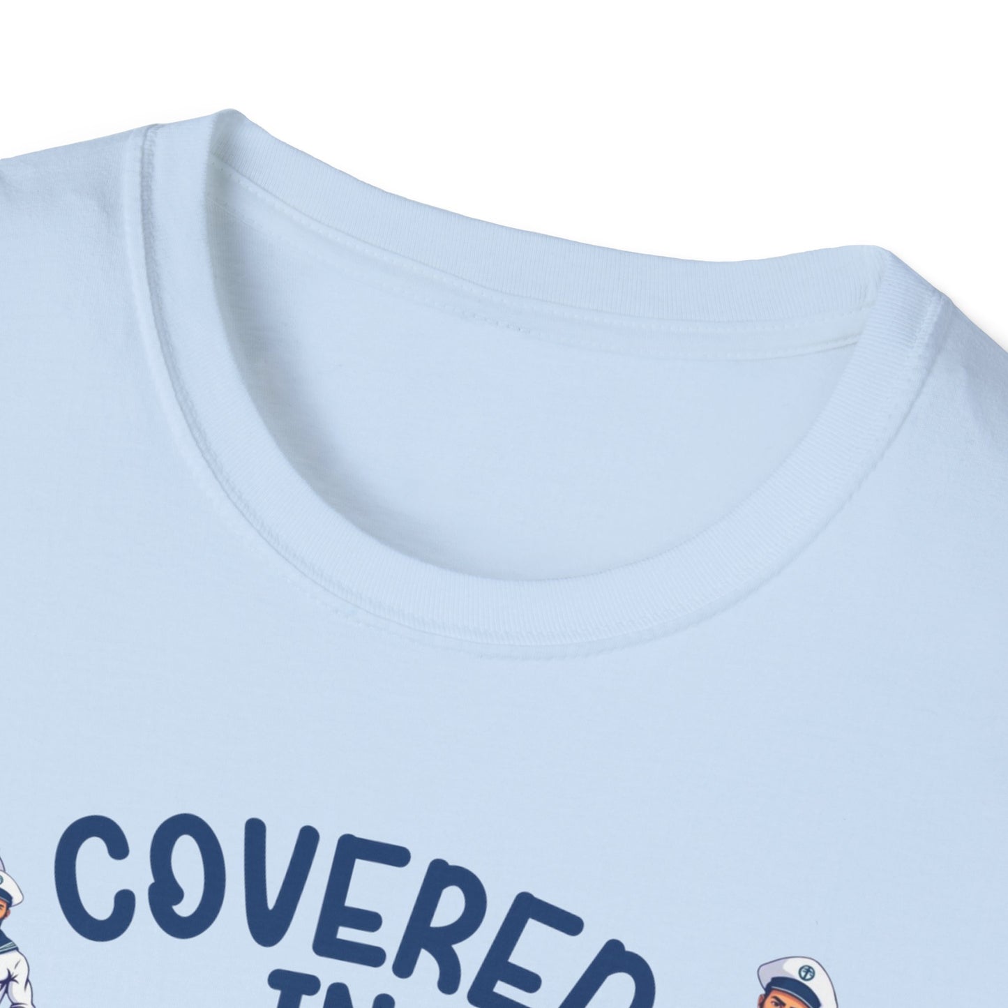 Covered in Seamen – Funny Nautical Innuendo Shirt