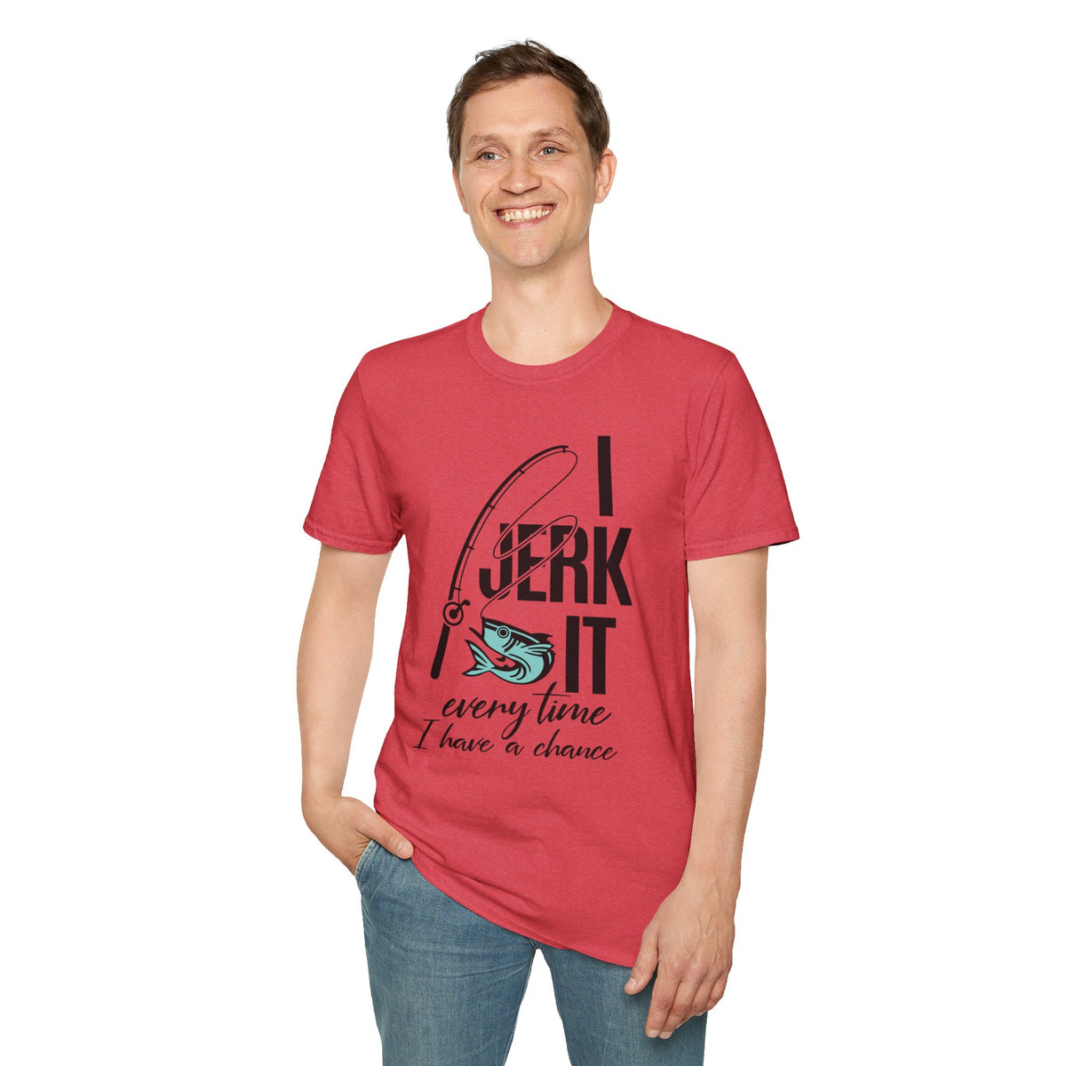 I Jerk It Every Time I Have a Chance - Fishing Humor T-Shirt, Funny Fishing Gift for Anglers, Unisex Sporty Tee, Ideal for Birthdays, Father's Day, Fishing Trips