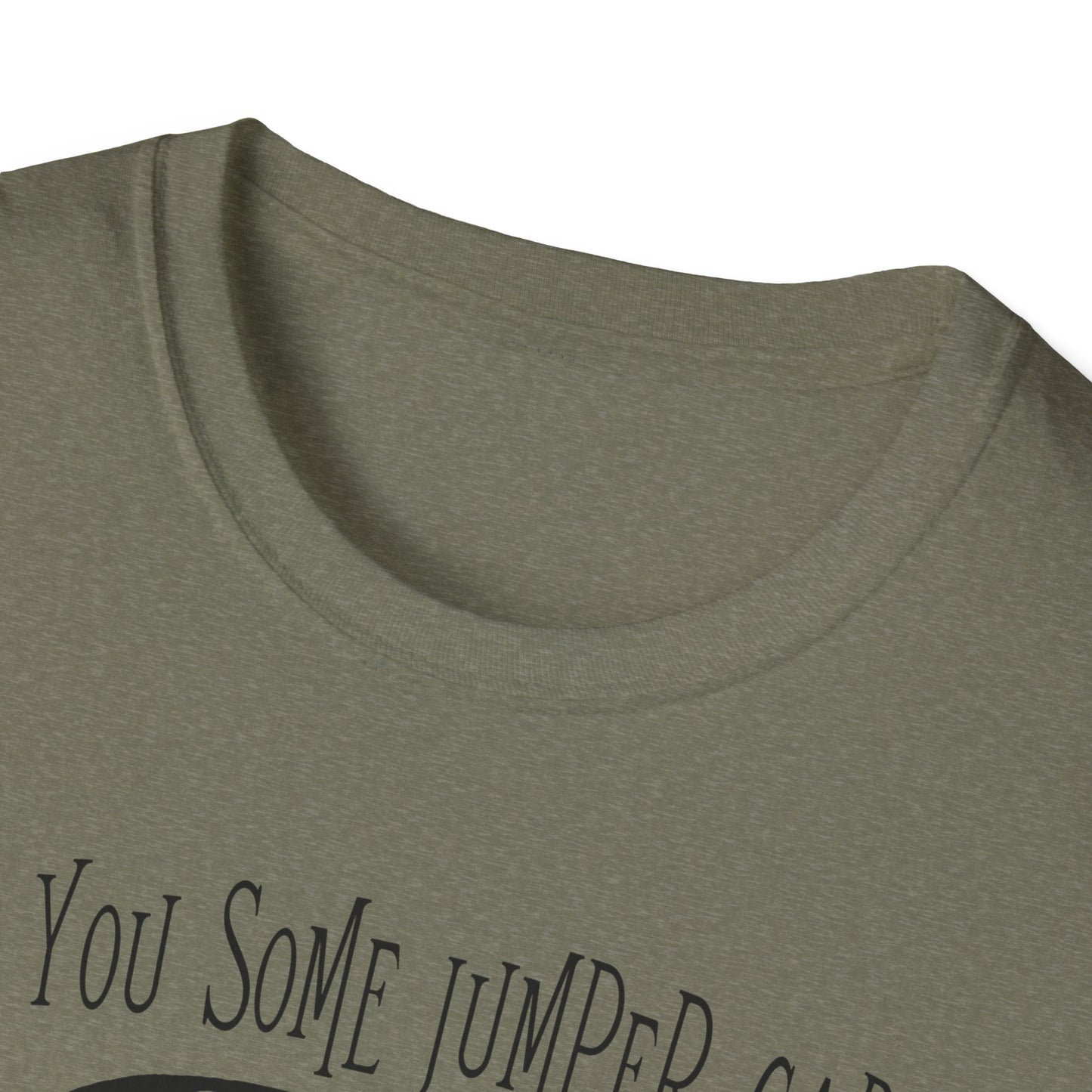 I Got You Some Jumper Cables Sarcastic Tee