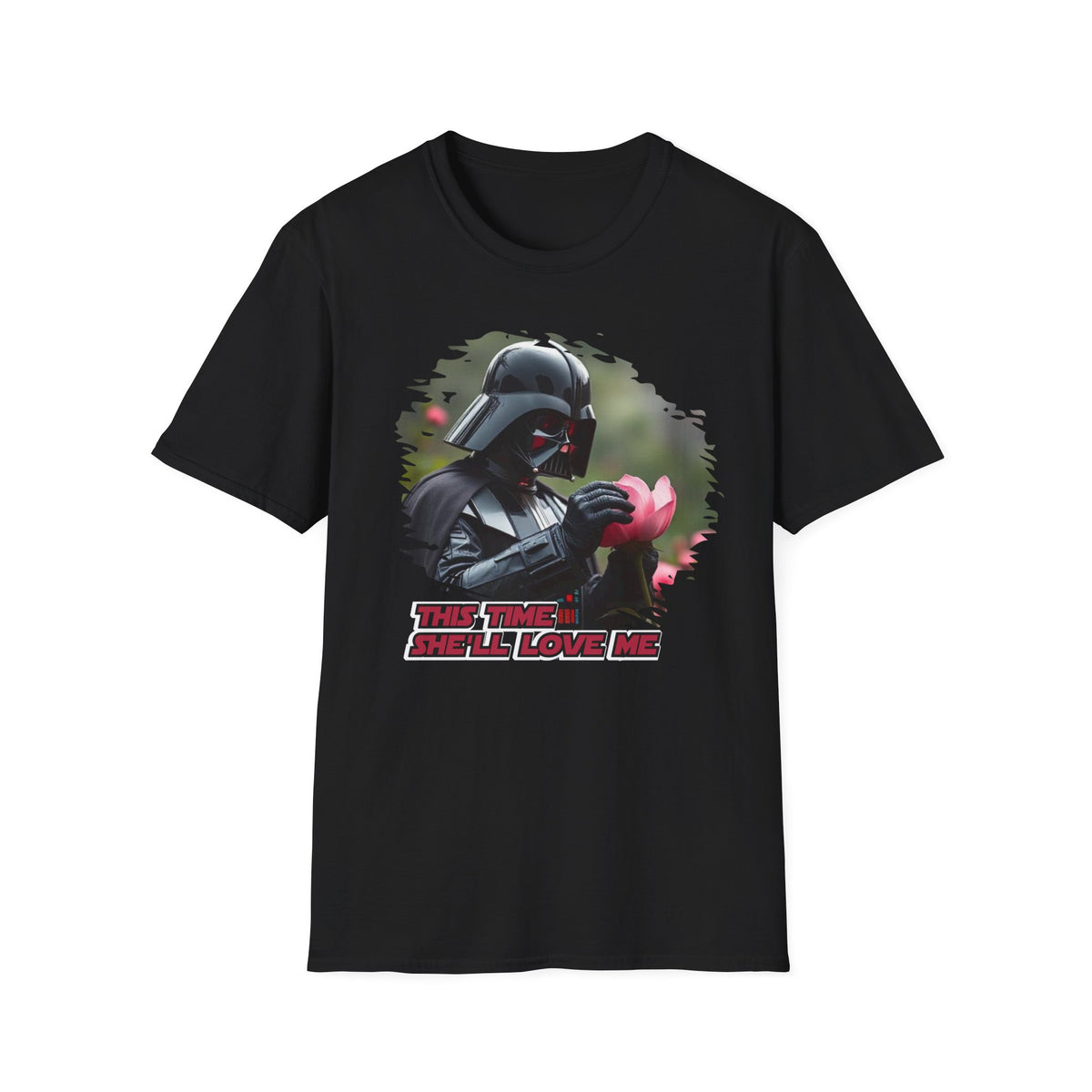 This Time She’ll Love Me, Funny Romantic Tee, Great Gift for Sci-Fi Fans, Nerdy Valentine Humor