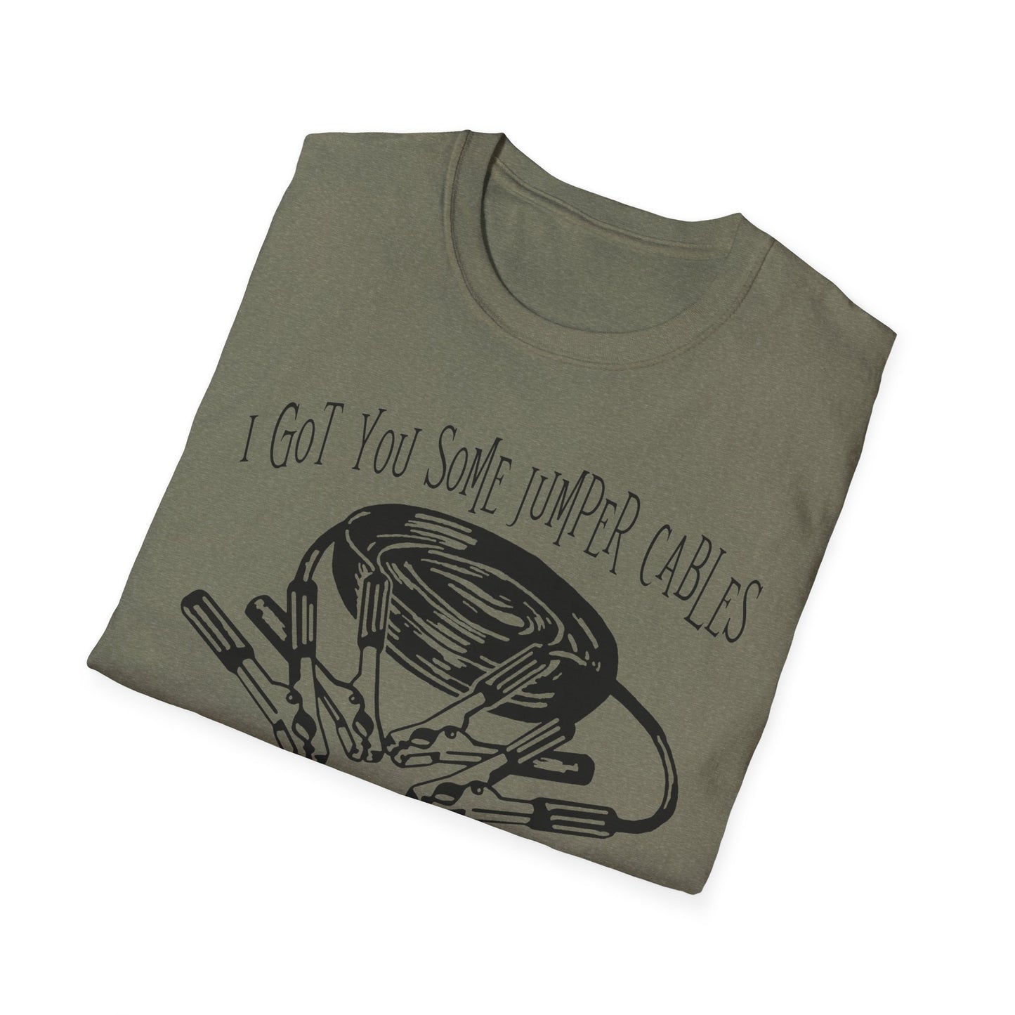 I Got You Some Jumper Cables Sarcastic Tee